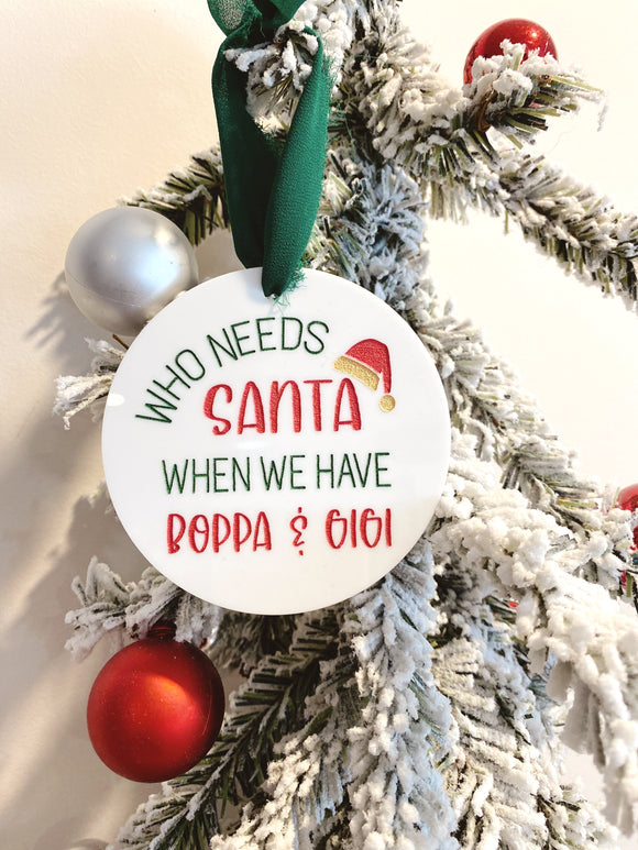 Who Needs Santa Ornament