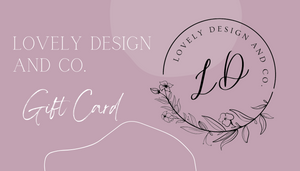 Lovely Design and Co Gift Card